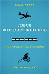 Book cover of Jesus without Borders by Chad Gibbs
