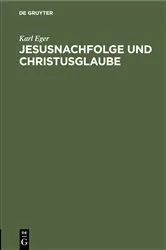 Book cover of Jesusnachfolge und Christusglaube by Karl Eger