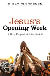 Book cover of Jesus’s Opening Week by E. Ray Clendenen