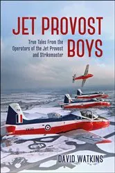 Book cover of Jet Provost Boys by David Watkins