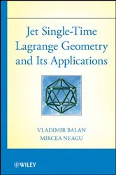 Book cover of Jet Single-Time Lagrange Geometry and Its Applications by Unknown