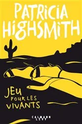 Book cover of Jeu pour les vivants by Patricia Highsmith