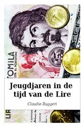 Book cover of Jeugdjaren in de tijd van de Lire by Claudio Ruggeri