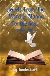 Book cover of Jewels From The Word & Manna For the Soul Second Edition by Sandra Lott