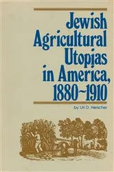 Book cover of Jewish Agricultural Utopias in America, 1880-1910 by Uri D. Herscher