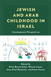 Book cover of Jewish and Arab Childhood in Israel by Einat Baram Eshel