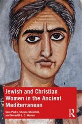 Book cover of Jewish and Christian Women in the Ancient Mediterranean by Sara Parks