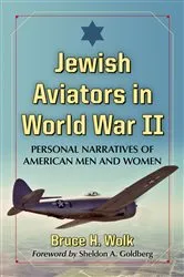Book cover of Jewish Aviators in World War II by Bruce H. Wolk