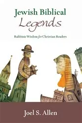 Book cover of Jewish Biblical Legends by Joel S. Allen