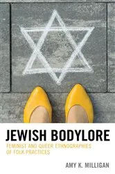 Book cover of Jewish Bodylore by Amy K. Milligan