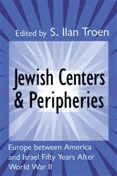 Book cover of Jewish Centers and Peripheries by S. Troen