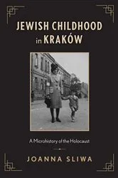 Book cover of Jewish Childhood in Kraków by Joanna Sliwa