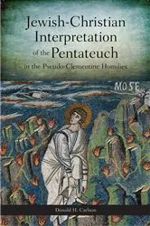 Book cover of Jewish-Christian Interpretation of the Pentateuch in the Pseudo-Clementine Homilies by Donald H. Carlson