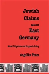 Book cover of Jewish Claims Against East Germany by Angelika Timm