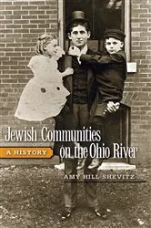 Book cover of Jewish Communities on the Ohio River by Amy Hill Shevitz