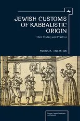 Book cover of Jewish Customs of Kabbalistic Origin by Morris Faierstein