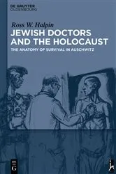 Book cover of Jewish Doctors and the Holocaust by Ross W. Halpin