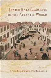 Book cover of Jewish Entanglements in the Atlantic World by Aviva Ben-Ur