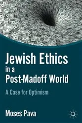 Book cover of Jewish Ethics in a Post-Madoff World by M. Pava