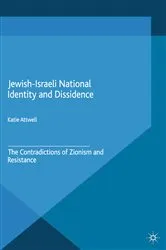 Book cover of Jewish-Israeli National Identity and Dissidence by K. Attwell