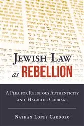 Book cover of Jewish Law as Rebellion by Nathan Lopes Cardozo