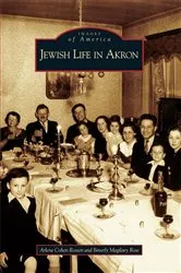 Book cover of Jewish Life in Akron by Arlene Cohen Rossen