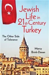 Book cover of Jewish Life in Twenty-First-Century Turkey by Marcy Brink-Danan