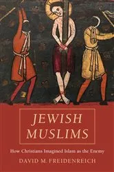 Book cover of Jewish Muslims by David M. Freidenreich