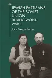 Book cover of Jewish Partisans of the Soviet Union during World War II by Jack Nusan Porter