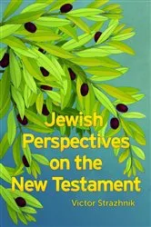 Book cover of Jewish Perspectives on the New Testament by Victor Strazhnik