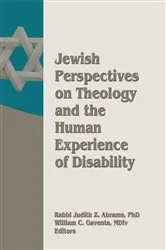 Book cover of Jewish Perspectives on Theology and the Human Experience of Disability by William Gaventa