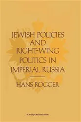 Book cover of Jewish Policies and Right Wing Politics in Imperial Russia by H. Rogger