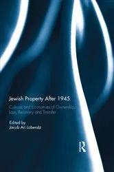 Book cover of Jewish Property After 1945 by Jacob Ari Labendz