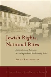 Book cover of Jewish Rights, National Rites by Simon Rabinovitch