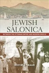 Book cover of Jewish Salonica by Devin E Naar
