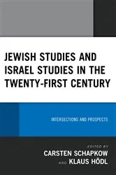 Book cover of Jewish Studies and Israel Studies in the Twenty-First Century by Carsten Schapkow