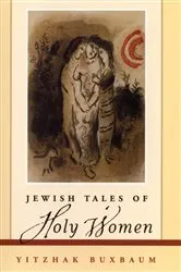 Book cover of Jewish Tales of Holy Women by Yitzhak Buxbaum