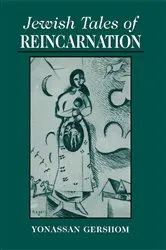 Book cover of Jewish Tales of Reincarnation by Yonasson Gershom