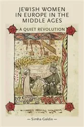Book cover of Jewish Women in Europe in the Middle Ages by Simha Goldin