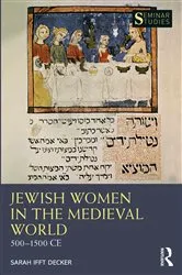 Book cover of Jewish Women in the Medieval World by Sarah Ifft Decker