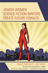Book cover of Jewish Women Science Fiction Writers Create Future Females by Marleen S. Barr