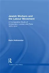 Book cover of Jewish Workers and the Labour Movement by Karin Hofmeester