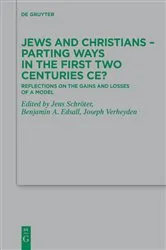 Book cover of Jews and Christians – Parting Ways in the First Two Centuries CE? by Jens Schröter