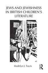 Book cover of Jews and Jewishness in British Children's Literature by Madelyn Travis