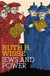 Book cover of Jews and Power by Ruth R. Wisse