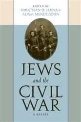 Book cover of Jews and the Civil War by Jonathan D. Sarna