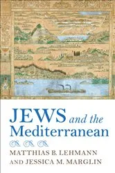 Book cover of Jews and the Mediterranean by Matthias B. Lehmann
