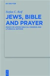 Book cover of Jews, Bible and Prayer by Stefan C. Reif