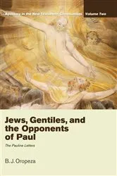 Book cover of Jews, Gentiles, and the Opponents of Paul by B. J. Oropeza
