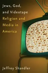 Book cover of Jews, God, and Videotape by Jeffrey Shandler